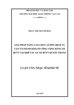 Giải pháp nâng cao chất lượng dịch vụ vận tải hành khách công cộng bằng xe buýt tại hợp tác xã xe buýt quyết thắng luận văn thạc sĩ ngành tổ chức và quản lý vận tải