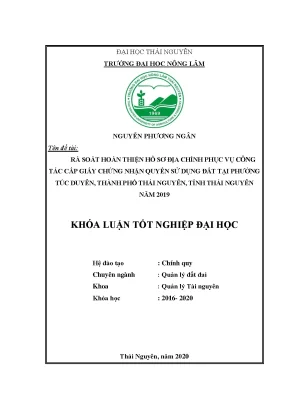 Luận văn rà soát hoàn thiện hồ sơ địa chính phục vụ công tác cấp giấy chứng nhận quyền sử dụng đất tại phường túc duyên thành phố thái nguyên