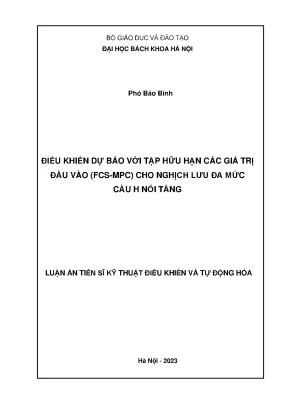 Luận án tiến sĩ điều khiển dự báo với tập hữu hạn các giá trị đầu vào fcs mpc cho nghịch lưu đa mức cầu h nối tầng