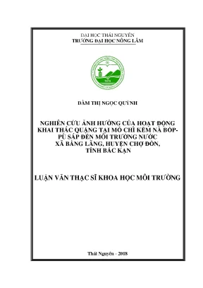 Luận văn thạc sĩ nghiên cứu ảnh hưởng của hoạt động khai thác quặng tại mỏ chì kẽm nà bốp pù sáp đến môi trường nước xã bằng lãng huyện chợ đồn