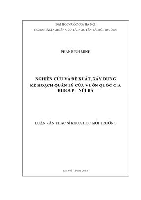 Luận văn thạc sĩ nghiên cứu và đề xuất xây dựng kế hoạch quản lý của vườn quốc gia bidoup núi bà
