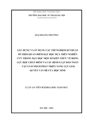 Luận án tiến sĩ xây dựng và sử dụng các thí nghiệm kĩ thuật số theo quan điểm dạy học dựa trên nghiên cứu trong dạy học một số kiến thức về động lực học chất điểm và các định luật bảo toàn vật lí 10 nhằm phát triển nă