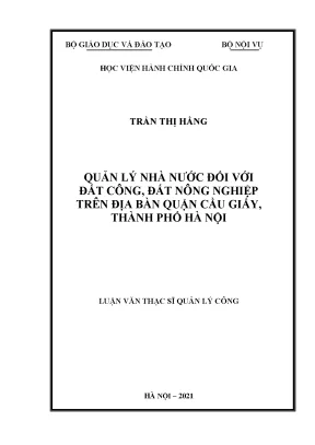 Luận văn thạc sĩ quản lý nhà nước đối với đất công đất nông nghiệp trên địa bàn quận cầu giấy thành phố hà nội