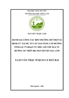 Luận văn thạc sĩ đánh giá công tác bồi thường hỗ trợ tái định cư tại dự án cải tạo nâng cấp đường tỉnh lộ 179 đoạn từ dốc lời tới ngã tư đường 181 trên địa bàn huyện gia lâm