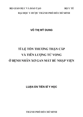 Luận án tiến sĩ tỉ lệ tổn thương thận cấp và tiên lượng tử vong ở bệnh nhân xơ gan mất bù nhập viện