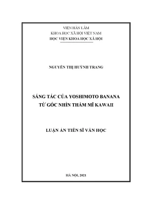 Luận án tiến sĩ văn học sáng tác của yoshimoto banana từ góc nhìn thẩm mĩ kawaii