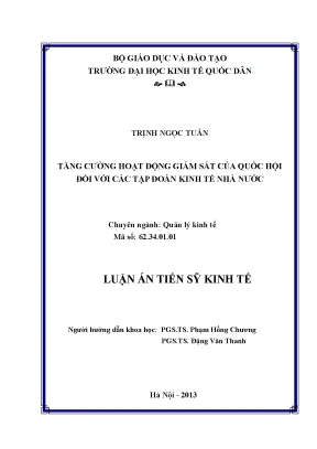 Luận án tiến sĩ tăng cường hoạt động giám sát của quốc hội đối với các tập đoàn kinh tế nhà nước