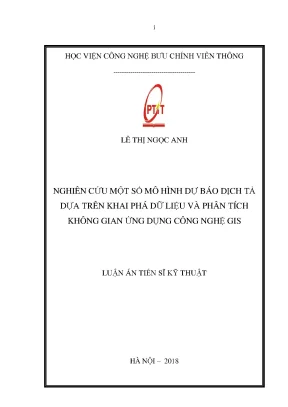 Luận án tiến sĩ nghiên cứu một số mô hình dự báo dịch tả dựa trên khai phá dữ liệu và phân tích không gian ứng dụng công nghệ gis