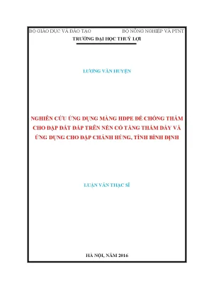 Luận văn thạc sĩ nghiên cứu ứng dụng màng hdpe để chống thấm cho đập đất đắp trên nền có tầng thấm dày và ứng dụng cho đập chánh hùng tỉnh bình định
