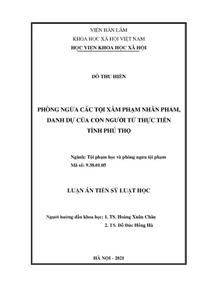 Luận án tiến sĩ luật học phòng ngừa các tội xâm phạm nhân phẩm danh dự của con người từ thực tiễn tỉnh phú thọ