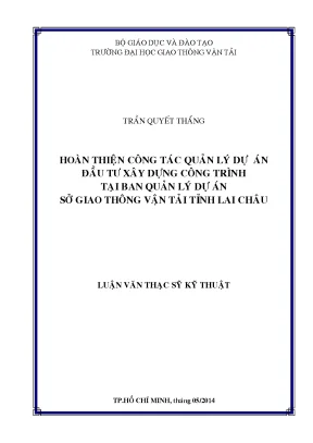 Hoàn thiện công tác quản lý dự án đâu tư xây dựng công trình tại ban quản lý dự án sở giao thông vận tải tỉnh lai châu luận văn thạc sỹ xây dựng đường ô tô và đường thành phố