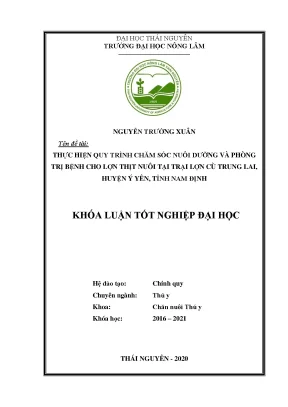 Luận văn thực hiện quy trình chăm sóc nuôi dưỡng và phòng trị bệnh cho lợn thịt nuôi tại trại lợn cù trung lai huyện ý yên tỉnh nam định