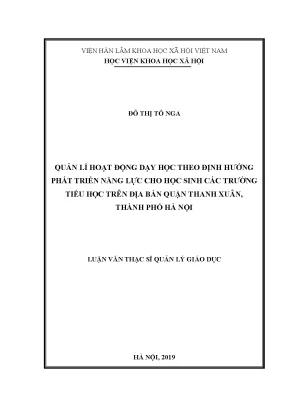 Luận văn thạc sĩ quản lý giáo dục quản lí hoạt động dạy học theo định hướng phát triển năng lực cho học sinh các trường tiểu học trên địa bàn quận thanh xuân thành phố hà nội