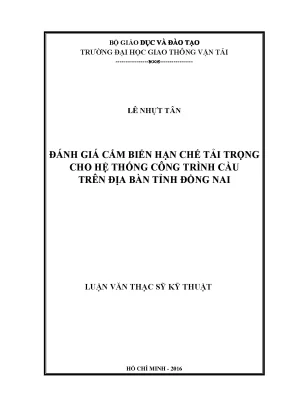 Đánh giá cắm biển hạn chế tải trọng cho hệ thống công trình cầu trên địa bàn tỉnh đồng nai luận văn thạc sĩ chuyên ngành xây dựng cầu hầm