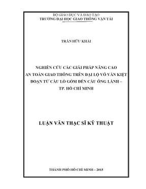 Nghiên cứu các giải pháp nâng cao an toàn giao thông trên đại lộ võ văn kiệt đoạn từ cầu lò gốm đến cầu ông lãnh tp hồ chí minh luận văn thạc sỹ chuyên ngành xây dựng đường ô tô và đường thành phố