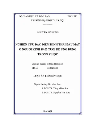 Luận án tiến sĩ nghiên cứu đặc điểm hình thái đầu mặt ở người kinh 18 25 tuổi để ứng dụng trong y học
