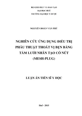 Luận án tiến sĩ nghiên cứu ứng dụng điều trị phẫu thuật thoát vị bẹn bằng tấm lưới nhân tạo có nút mesh plug
