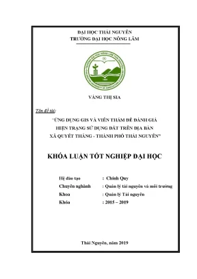 Luận văn ứng dụng gis và viễn thám để đánh giá hiện trạng sử dụng đất trên địa bàn xã quyết thắng thành phố thái nguyên