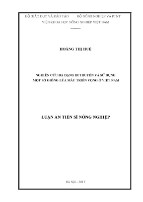 Luận án tiến sĩ nghiên cứu đa dạng di truyền và sử dụng một số giống lúa màu triển vọng ở việt nam
