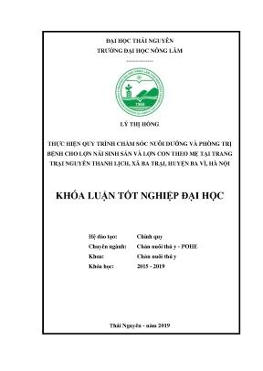 Luận văn thực hiện quy trình chăm sóc nuôi dưỡng và phòng trị bệnh cho lợn nái sinh sản và lợn con theo mẹ tại trang trại nguyễn thanh lịch xã ba trại huyện ba vì