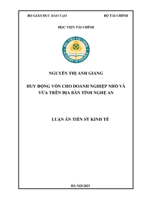 Luận án tiến sĩ huy động vốn cho doanh nghiệp nhỏ và vừa trên địa bàn tỉnh nghệ an