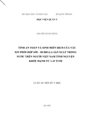 Luận án tiến sĩ tính an toàn và sinh miễn dịch của vắc xin phối hợp sởirubella sản xuất trong nước trên người việt nam tình nguyện khỏe mạnh từ 145 tuổi