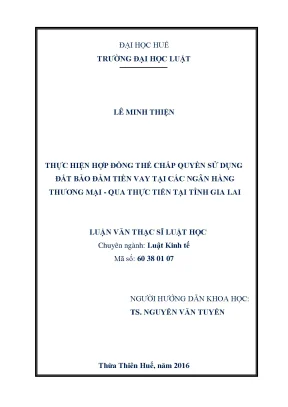 Luận văn thạc sĩ luật đất đai thực hiện hợp đồng thế chấp quyền sử dụng đất bảo đảm tiền vay tại các ngân hàng thƣơng mại qua thực tiển tại tỉnh gia lai