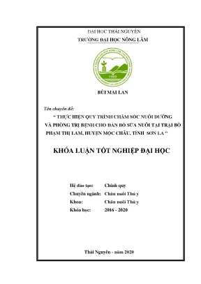 Luận văn thực hiện quy trình chăm sóc nuôi dưỡng phòng và điều trị bệnh cho đàn bò sữa tại trại bò phạm thị lam huyện mộc châu tỉnh sơn la