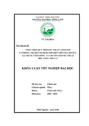 Luận văn thực hiện quy trình kỹ thuật chăm sóc và phòng trị một số bệnh phổ biến trên đàn bò sữa tại trung tâm giống và chuyển giao kỹ thuật mộc châu sơn la
