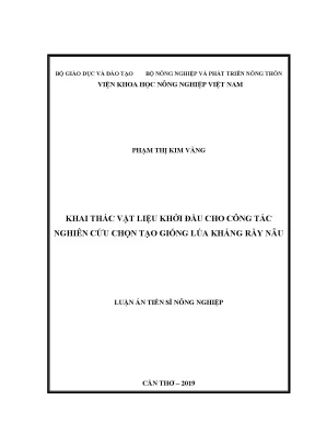 Luận án tiến sĩ nông nghiệp khai thác vật liệu khởi đầu cho công tác nghiên cứu chọn tạo giống lúa kháng rầy nâu