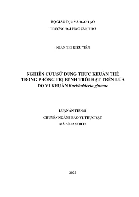 Luận án tiến sĩ bảo vệ thực vật nghiên cứu sử dụng thực khuẩn thể trong phòng trị bệnh thối hạt trên lúa do vi khuẩn burkholderia glumae