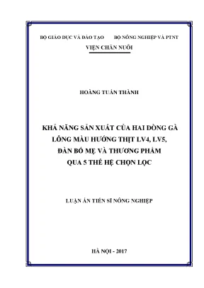 Luận án tiến sĩ khả năng sản xuất của hai dòng gà lông màu hướng thịt lv4 lv5 đàn bố mẹ và thương phẩm qua 5 thế hệ chọn lọc