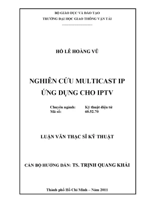 Nghiên cứu multicast ip ứng dụng cho iptv luận văn thạc sĩ kỹ thuật điện tử