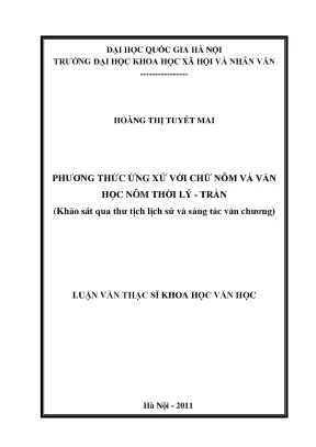 Luận văn thạc sĩ phương thức ứng xử với chữ nôm và văn học nôm thời lý trần khảo sát qua thư tịch lịch sử và sáng tác văn chương