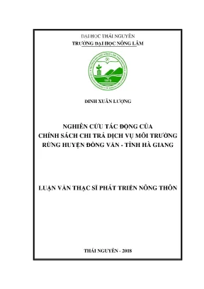 Luận văn thạc sĩ nghiên cứu tác động của chính sách chi trả dịch vụ môi trường rừng huyện đồng văn tỉnh hà giang