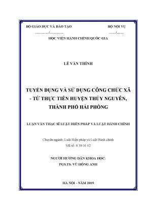 Luận văn thạc sĩ luật hiến pháp và luật hành chính tuyển dụng và sử dụng công chức xã từ thực tiễn huyện thuỷ nguyên thành phố hải phòng