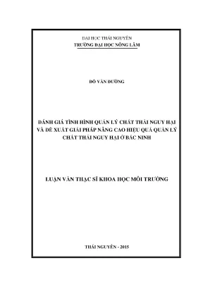 Luận văn thạc sĩ đánh giá tình hình quản lý chất thải nguy hại và đề xuất giải pháp nâng cao hiệu quả quản lý chất thải nguy hại ở bắc ninh