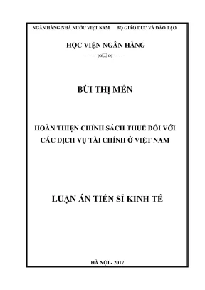 Luận án tiến sĩ hoàn thiện chính sách thuế đối với các dịch vụ tài chính ở việt nam