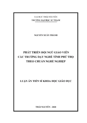 Luận án tiến sĩ phát triển đội ngũ giáo viên các trường dạy nghề tỉnh phú thọ theo chuẩn nghề nghiệp ts