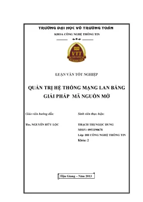 Luận văn tốt nghiệp công nghệ thông tin quản trị hệ thống mạng lan bằng giải pháp mã nguồn mở