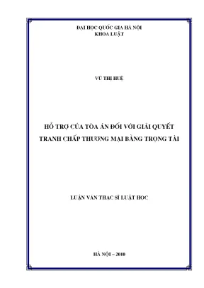 Luận văn thạc sĩ hỗ trợ của toàn án đối với giải quyết tranh chấp thương mại bằng trọng tài