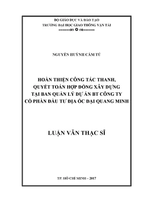 Hoàn thiện công tác thánh quyết toán hợp đồng xây dựng tại ban quản lý dự án bt công ty cổ phần đầu tư đĩa ốc đại quang minh luận văn thạc sỹ chuyên ngành kinh tế xây dựng