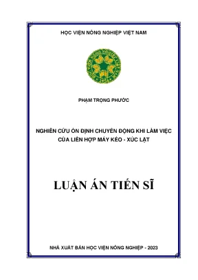 Luận án tiến sĩ nghiên cứu ổn định chuyển động khi làm việc của liên hợp máy kéo xúc lật