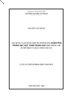 Luận án tiến sĩ khoa học giáo dục xây dựng và sử dụng một số tình huống khám phá trong dạy học toán trung học phổ thông với sự hỗ trợ của máy tính cầm tay