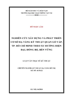Nghiên cứu xây dựng và phát triển cơ sở hạ tầng kỹ thuật quận gò vấp thành phố hồ chí minh theo xu hướng hiện đại đồng bộ bền vững luận văn thạc sĩ kỹ thuật hạ tầng đô thị