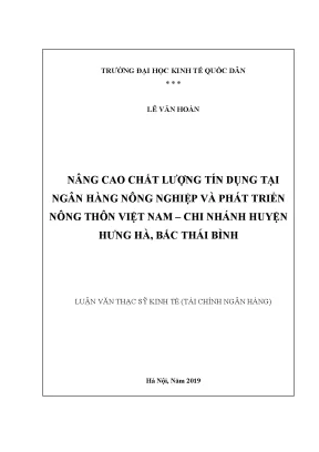 Luận văn thạc sĩ nâng cao chất lượng tín dụng tại ngân hàng nông nghiệp và phát triển nông thôn việt nam chi nhánh huyện hưng hà bắc thái bình