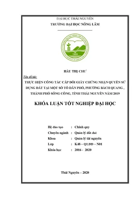 Luận văn thực hiện công tác cấp đổi giấy chứng nhận quyền sử dụng đất tại một số tổ dân phố phường bách quang thành phố sông công tỉnh thái nguyên