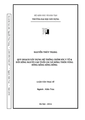 Luận văn thạc sĩ quy hoạch xây dựng hệ thống chăm sóc y tế đời sống người cao tuổi các xã nông thôn vùng đồng bằng sông hồng