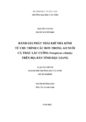 Luận án tiến sĩ môi trường đánh giá phát thải khí nhà kính từ chu trình các bon trong ao nuôi cá thác lác cườm notopterus chitala trên địa bàn tỉnh hậu giang