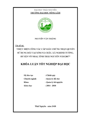 Luận văn thực hiện công tác cấp giấy chứng nhận quyền sử dụng đất tại xóm nà châu xã nghinh tường huyện võ nhai tỉnh thái nguyên năm 2017